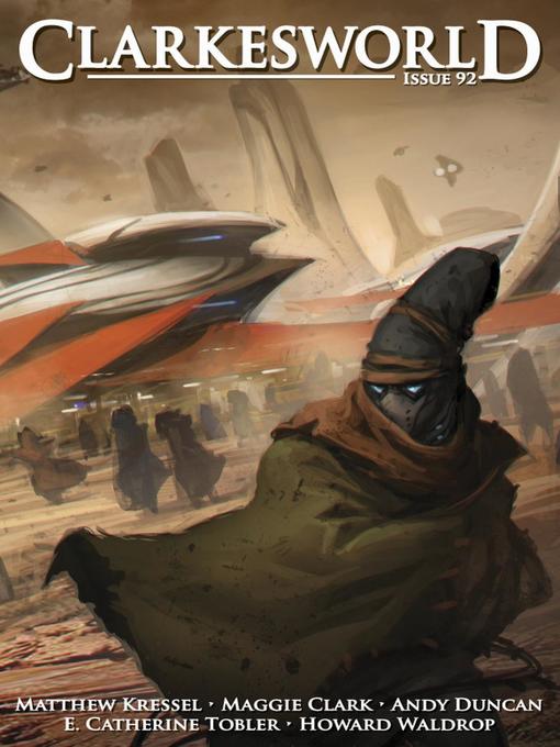 Title details for Clarkesworld Magazine Issue 92 by Neil Clarke - Available
